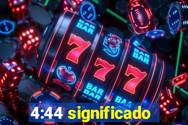 4:44 significado